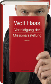 Wolf Haas: Verteidigung der Missionarsstellung