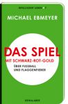 Michael Ebmeyer: Das Spiel mit Schwarz-Rot-Gold