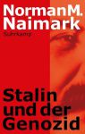 Norman M. Naimark: Stalin und der Genozid
