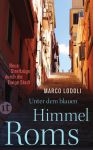 Marco Lodoli: Unter dem blauen Himmel Roms