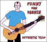 Funny van Dannen: Authentic Trip