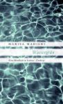 Marisa Madieri: Wassergrün - Eine Kindheit in Istrien