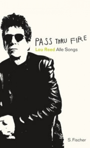 Lou Reed: Pass Thru Fire