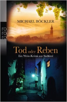 Michael Böckler: Tod oder Reben