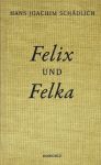 Hans Joachim Schädlich: Felix und Felka