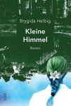 Brygida Helbig: Kleine Himmel